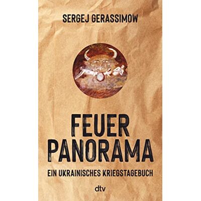 Sergej Gerassimow Feuerpanorama: Ein Ukrainisches Kriegstagebuch - Publicité Sergej Gerassimow Feuerpanorama: Ein Ukrainisches Kriegstagebuch - Publicité