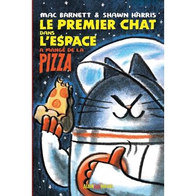 Mac Barnett Le Premier Chat Dans L'Espace A Mangé De La Pizza - Publicité Mac Barnett Le Premier Chat Dans L'Espace A Mangé De La Pizza - Publicité