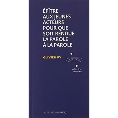 Epître Aux Jeunes Acteurs Pour Que Soit Rendue La Parole À La Parole - Publicité Epître Aux Jeunes Acteurs Pour Que Soit Rendue La Parole À La Parole - Publicité