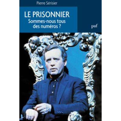 Pierre Sérisier Le Prisonnier : Sommes-Nous Tous Des Numéros ? - Publicité Pierre Sérisier Le Prisonnier : Sommes-Nous Tous Des Numéros ? - Publicité