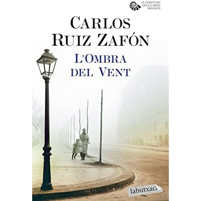 Carlos Ruiz Zafón L'Ombra Del Vent (Labutxaca) - Publicité Carlos Ruiz Zafón L'Ombra Del Vent (Labutxaca) - Publicité