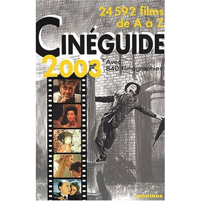 Eric Leguèbe Cinéguide 2003 : 24.592 Films De A À Z - Publicité Eric Leguèbe Cinéguide 2003 : 24.592 Films De A À Z - Publicité