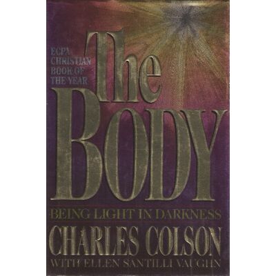 Charles Colson The Body: Being Light In Darkness - Publicité Charles Colson The Body: Being Light In Darkness - Publicité