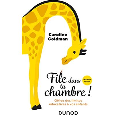 Caroline Goldman File Dans Ta Chambre ! : Offrez Des Limites Éducatives À Vos Enfants - Publicité Caroline Goldman File Dans Ta Chambre ! : Offrez Des Limites Éducatives À Vos Enfants - Publicité