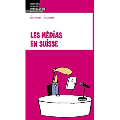 Gianni Haver Les Médias En Suisse - Publicité Gianni Haver Les Médias En Suisse - Publicité