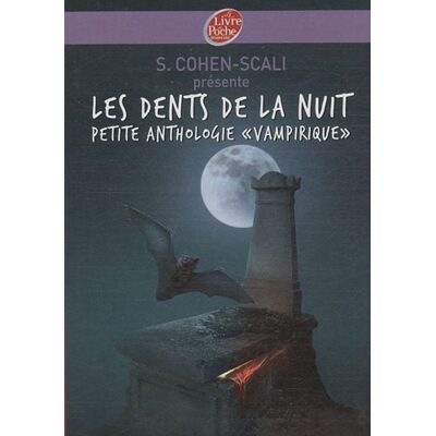 Sarah Cohen-Scali Les Dents De La Nuit : Petite Anthologie Vampirique - Publicité Sarah Cohen-Scali Les Dents De La Nuit : Petite Anthologie Vampirique - Publicité