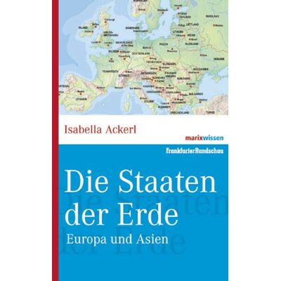 Isabella Ackerl Die Staaten Der Erde (Marixwissen) - Publicité Isabella Ackerl Die Staaten Der Erde (Marixwissen) - Publicité