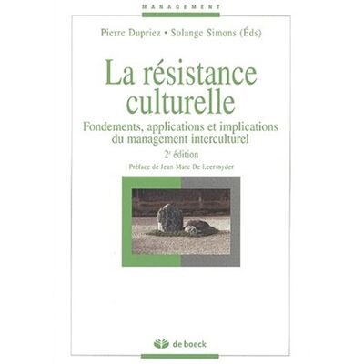 Collectif La Résistance Culturelle : Fondements, Applications Et Implications Du Management Interculturel - Publicité Collectif La Résistance Culturelle : Fondements, Applications Et Implications Du Management Interculturel - Publicité