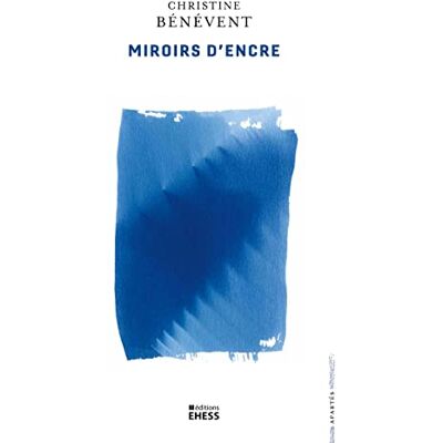 Christine Bénévent Miroirs D'Encre : Histoire Du Livre, Désirs De Lecture - Publicité Christine Bénévent Miroirs D'Encre : Histoire Du Livre, Désirs De Lecture - Publicité