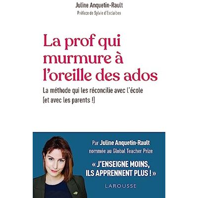 Juline Anquetin-Rault La Prof Qui Murmure À L'Oreille Des Ados : La Méthode Qui Les Réconcilie Avec L'École (Et Avec Les Parents !) - Publicité Juline Anquetin-Rault La Prof Qui Murmure À L'Oreille Des Ados : La Méthode Qui Les Réconcilie Avec L'École (Et Avec Les Parents !) - Publicité