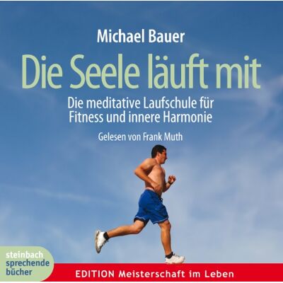 Michael Bauer Die Seele Läuft Mit: Die Meditative Laufschule Für Fitness Und Innere Harmonie - Publicité Michael Bauer Die Seele Läuft Mit: Die Meditative Laufschule Für Fitness Und Innere Harmonie - Publicité