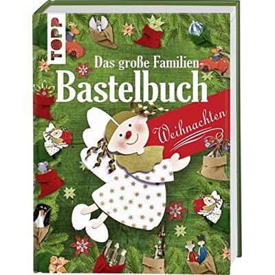 frechverlag Das Große Familienbastelbuch Weihnachten: 160 Seiten Pures Bastelvergnügen Für Die Festlichen Tage. Publicité frechverlag Das Große Familienbastelbuch Weihnachten: 160 Seiten Pures Bastelvergnügen Für Die Festlichen Tage. Publicité