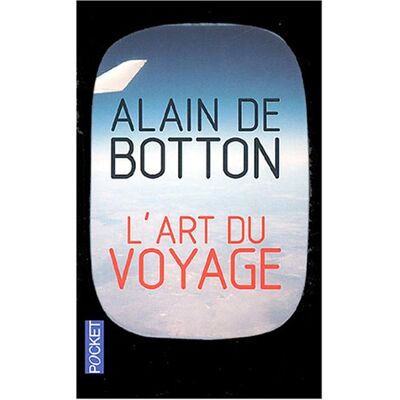 Alain de Botton L'Art Du Voyage - Publicité Alain de Botton L'Art Du Voyage - Publicité