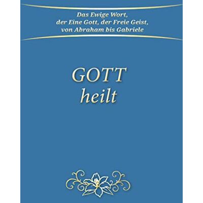 Gabriele Gott Heilt: Ungekürzte Ausgabe - Publicité Gabriele Gott Heilt: Ungekürzte Ausgabe - Publicité