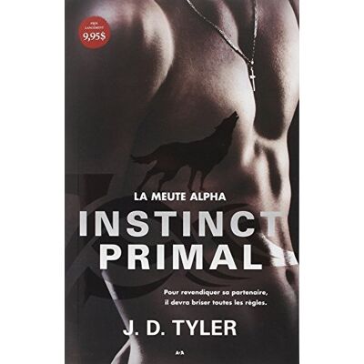 J.D. Tyler Instinct Primal - La Meute Alpha T1 - Publicité J.D. Tyler Instinct Primal - La Meute Alpha T1 - Publicité