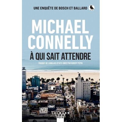 Michael Connelly Une Enquête De Bosch Et Ballard. A Qui Sait Attendre - Publicité Michael Connelly Une Enquête De Bosch Et Ballard. A Qui Sait Attendre - Publicité