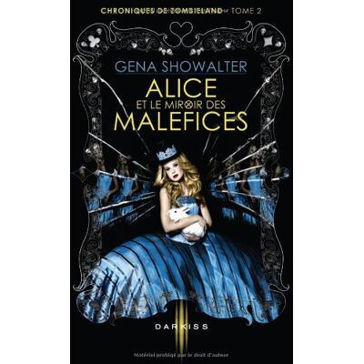 Gena Showalter Alice Et Le Miroir Des Maléfices : Chroniques De Zombieland - Publicité Gena Showalter Alice Et Le Miroir Des Maléfices : Chroniques De Zombieland - Publicité
