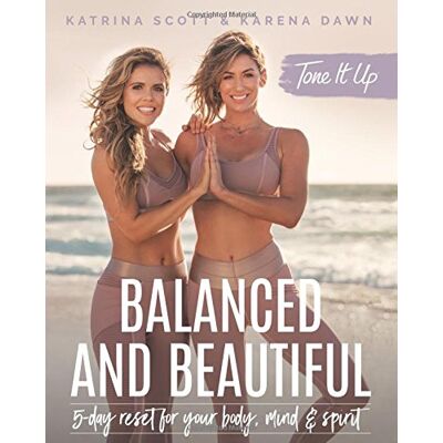 Katrina Scott Tone It Up: Balanced And Beautiful: 5-Day Reset For Your Body, Mind, And Spirit - Publicité Katrina Scott Tone It Up: Balanced And Beautiful: 5-Day Reset For Your Body, Mind, And Spirit - Publicité