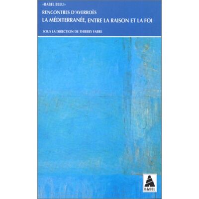 Collectif La Méditerranée, Entre La Raison Et La Foi - Publicité Collectif La Méditerranée, Entre La Raison Et La Foi - Publicité