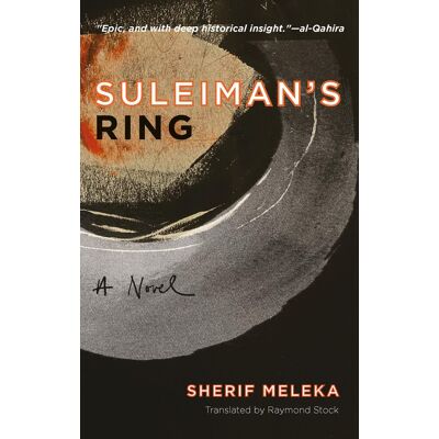 Sherif Meleka Suleiman'S Ring: A Novel (Hoopoe Fiction) - Publicité Sherif Meleka Suleiman'S Ring: A Novel (Hoopoe Fiction) - Publicité
