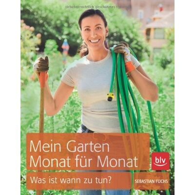Fuchs Sebastian Mein Garten - Monat Für Monat: Was Ist Wann Zu Tun? - Publicité Fuchs Sebastian Mein Garten - Monat Für Monat: Was Ist Wann Zu Tun? - Publicité