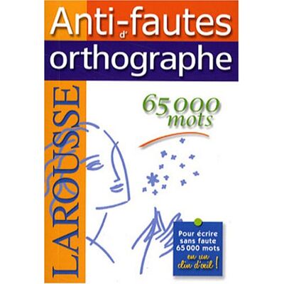 Larousse Anti-Fautes D'Orthographe : 65.000 Mots - Publicité Larousse Anti-Fautes D'Orthographe : 65.000 Mots - Publicité
