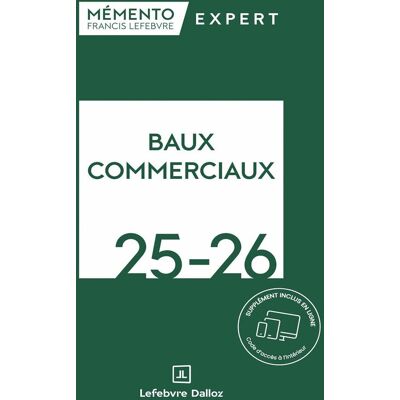 Redaction Francis Lefebvre Baux Commerciaux 2025-2026 : Juridique, Fiscal - Publicité Redaction Francis Lefebvre Baux Commerciaux 2025-2026 : Juridique, Fiscal - Publicité