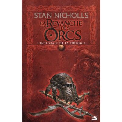 Stan Nicholls La Revanche Des Orcs : L'Intégrale De La Trilogie - Publicité Stan Nicholls La Revanche Des Orcs : L'Intégrale De La Trilogie - Publicité