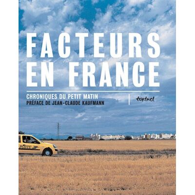 Olivier Constant Facteurs En France : Chroniques Du Petit Matin. Vol. 1. 51 Facteurs En France - Publicité Olivier Constant Facteurs En France : Chroniques Du Petit Matin. Vol. 1. 51 Facteurs En France - Publicité