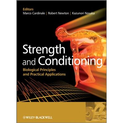 Marco Cardinale Strength And Conditioning: Biological Principles And Practical Applications - Publicité Marco Cardinale Strength And Conditioning: Biological Principles And Practical Applications - Publicité