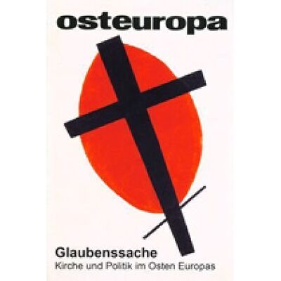 Manfred Sapper Glaubenssache: Kirche Und Politik Im Osten Europas (Osteuropa Heft 6/ Juni 2009) - Publicité Manfred Sapper Glaubenssache: Kirche Und Politik Im Osten Europas (Osteuropa Heft 6/ Juni 2009) - Publicité