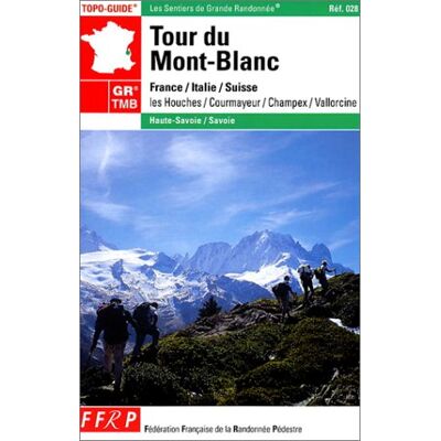 IGN Tour Du Mont Blanc Gr Tmb : France, Italie, Suisse : Les Houches, Courmayeur, Champex, Vallorcine - Publicité IGN Tour Du Mont Blanc Gr Tmb : France, Italie, Suisse : Les Houches, Courmayeur, Champex, Vallorcine - Publicité