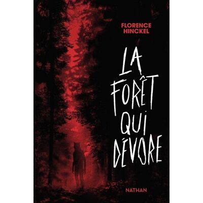 Florence Hinckel La Forêt Qui Dévore - Publicité Florence Hinckel La Forêt Qui Dévore - Publicité