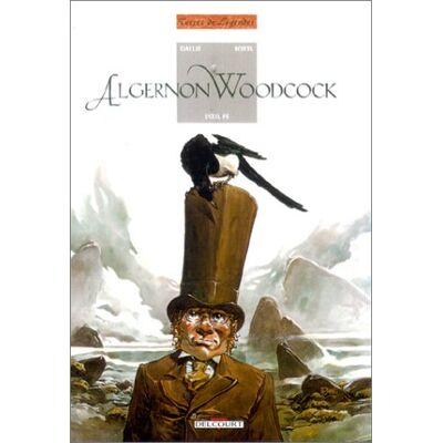 Algernon Woodcock. Vol. 1. L'Oeil Fé : Première Partie - Publicité Algernon Woodcock. Vol. 1. L'Oeil Fé : Première Partie - Publicité