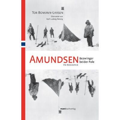 Tor Bomann-Larsen Amundsen. Bezwinger Beider Pole: Die Biographie - Publicité Tor Bomann-Larsen Amundsen. Bezwinger Beider Pole: Die Biographie - Publicité