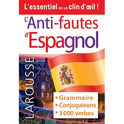 Larousse L'Anti-Fautes D'Espagnol : Grammaire, Conjugaisons, 3.000 Verbes : L'Essentiel En Un Clin D'Oeil ! - Publicité Larousse L'Anti-Fautes D'Espagnol : Grammaire, Conjugaisons, 3.000 Verbes : L'Essentiel En Un Clin D'Oeil ! - Publicité