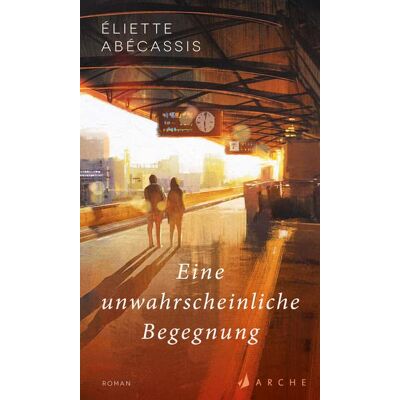 Eliette Abécassis Eine Unwahrscheinliche Begegnung - Publicité Eliette Abécassis Eine Unwahrscheinliche Begegnung - Publicité
