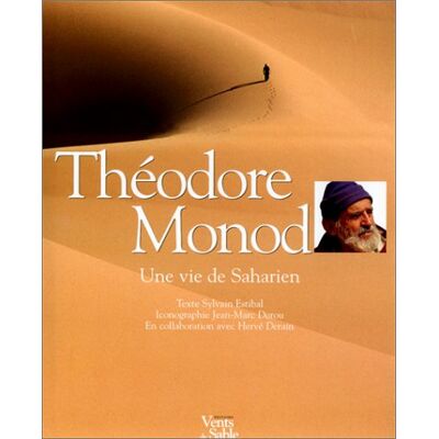 Jean-Marc Durou Théodore Monod, Une Vie De Saharien - Publicité Jean-Marc Durou Théodore Monod, Une Vie De Saharien - Publicité