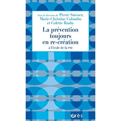 Collectif La Prévention Toujours En Re-Création : À L'École De La Pmi - Publicité Collectif La Prévention Toujours En Re-Création : À L'École De La Pmi - Publicité