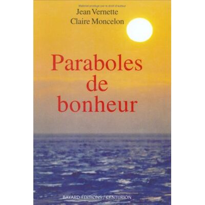 Jean Vernette Paraboles De Bonheur : Pour Mieux Vivre Et Être Heureux : Simples Histoires Au Fil Des Jours Et Des Saisons - Publicité Jean Vernette Paraboles De Bonheur : Pour Mieux Vivre Et Être Heureux : Simples Histoires Au Fil Des Jours Et Des Saisons - Publicité