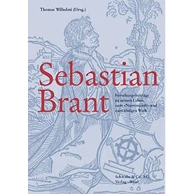 Thomas Wilhelmi Sebastian Brant: Forschungsbeiträge Zu Seinem Leben, Zum Narrenschiff Und Zum Übrigen Werk - Publicité Thomas Wilhelmi Sebastian Brant: Forschungsbeiträge Zu Seinem Leben, Zum Narrenschiff Und Zum Übrigen Werk - Publicité