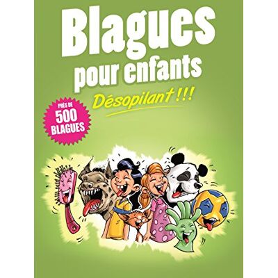 Collectif Blagues Pour Enfants : Désopilant !!! - Publicité Collectif Blagues Pour Enfants : Désopilant !!! - Publicité