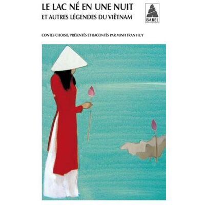 Collectif Le Lac Né En Une Nuit : Et Autres Légendes Du Vietnam - Publicité Collectif Le Lac Né En Une Nuit : Et Autres Légendes Du Vietnam - Publicité