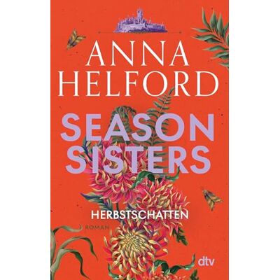 Anna Helford Season Sisters – Herbstschatten: Roman Vier Schwestern, So Unterschiedlich Wie Die Jahreszeiten – Die Geschichte Der Herbstschwester (Die Vier Schwestern, Band 3) - Publicité Anna Helford Season Sisters – Herbstschatten: Roman Vier Schwestern, So Unterschiedlich Wie Die Jahreszeiten – Die Geschichte Der Herbstschwester (Die Vier Schwestern, Band 3) - Publicité
