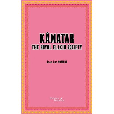 Jean-Luc Komada Kâmatar : The Royal Elixir Society - Publicité Jean-Luc Komada Kâmatar : The Royal Elixir Society - Publicité