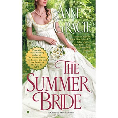 Anne Gracie The Summer Bride (A Chance Sisters Romance, Band 1) - Publicité Anne Gracie The Summer Bride (A Chance Sisters Romance, Band 1) - Publicité