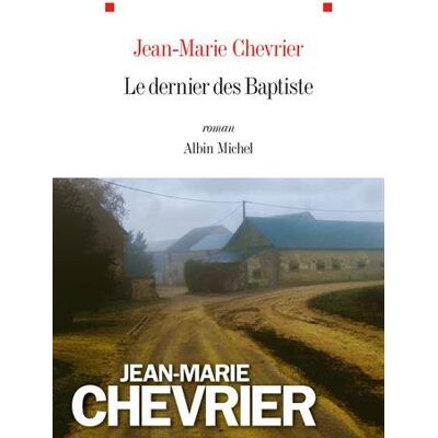 Jean-Marie Chevrier Le Dernier Des Baptiste - Publicité Jean-Marie Chevrier Le Dernier Des Baptiste - Publicité