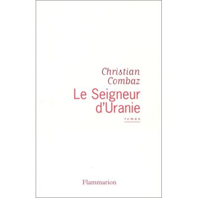 Christian Combaz Le Seigneur D'Uranie - Publicité Christian Combaz Le Seigneur D'Uranie - Publicité