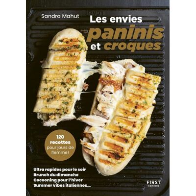 Sandra Mahut Les Envies Paninis Et Croques : 120 Recettes Pour Jours De Flemme ! : Ultra Rapides Pour Le Soir, Brunch Du Dimanche, Cocooning Pour L'Hiver, Summer Vibes Italiennes... Publicité Sandra Mahut Les Envies Paninis Et Croques : 120 Recettes Pour Jours De Flemme ! : Ultra Rapides Pour Le Soir, Brunch Du Dimanche, Cocooning Pour L'Hiver, Summer Vibes Italiennes... Publicité