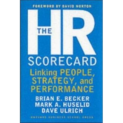 Mark Huselid The Hr Scorecard: Linking People, Strategy, & Performance: Linking People, Strategy And Performance - Publicité Mark Huselid The Hr Scorecard: Linking People, Strategy, & Performance: Linking People, Strategy And Performance - Publicité